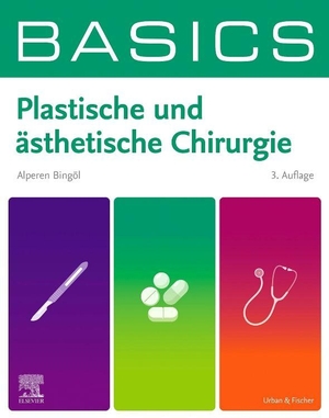 Bingöl, Alperen. BASICS Plastische und ästhetische Chirurgie. Urban & Fischer/Elsevier, 2026.