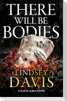 There Will Be Bodies