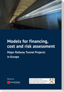 Models for financing, cost and risk assessment