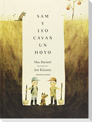 Sam y Leo cavan un hoyo