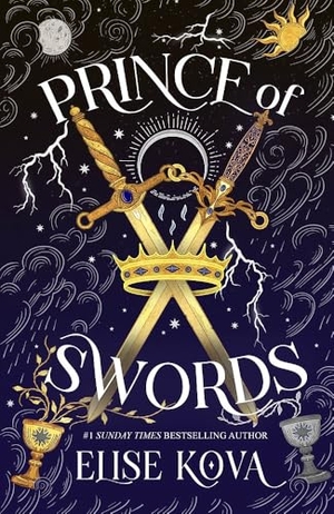Kova, Elise. Prince of Swords - the earth-shattering sequel to the Sunday Times bestselling sensation ARCANA ACADEMY. Hodder & Stoughton, 2026.