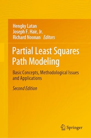 Latan, Hengky / Richard Noonan et al (Hrsg.). Partial Least Squares Path Modeling - Basic Concepts, Methodological Issues and Applications. Springer International Publishing, 2023.