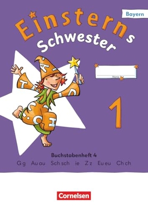 Maurach, Jutta / Pfeifer, Katrin et al. Einsterns Schwester 1. Jahrgangsstufe - Erstlesen - Ausgabe Bayern 2025 - Buchstabenheft 4. Cornelsen Verlag GmbH, 2025.