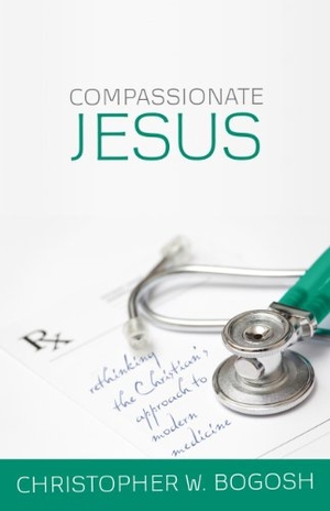 Bogosh, Christopher W. Compassionate Jesus - Rethinking the Christian's Approach to Modern Medicine. Reformation Heritage Books, 2013.
