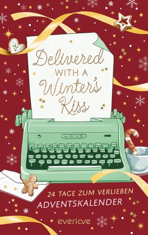 Leopold, Kim / Wambach, Leni et al. Delivered with a Winter's Kiss - 24 Tage zum Verlieben | Der everlove-Adventskalender | Vorfreude auf Weihnachten. Piper Verlag GmbH, 2026.