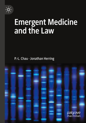 Herring, Jonathan / P. -L. Chau. Emergent Medicine and the Law. Springer International Publishing, 2022.