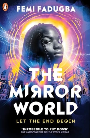 Fadugba, Femi. The Mirror World. Penguin Books Ltd (UK), 2025.