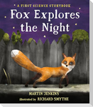 Fox Explores the Night: A First Science Storybook