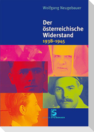 Der österreichische Widerstand 1938-1945