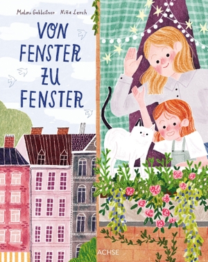 Gahleitner, Malou. Von Fenster zu Fenster. Achse Verlag GmbH, 2026.