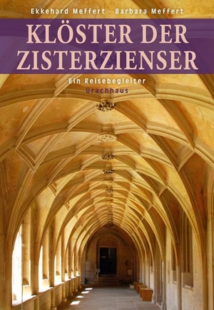 Meffert, Ekkehard / Barbara Meffert. Klöster der Zisterzienser - Ein Reisebegleiter. Urachhaus/Geistesleben, 2012.