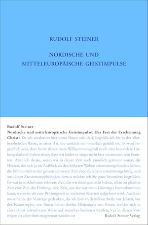 Steiner, Rudolf. Nordische und mitteleuropäische Geistimpulse - Das Fest der Erscheinung Christi. Elf Vorträge in verschiedenen Städten 1921. (Der Mensch in seinem Zusammenhang mit dem Kosmos, 9). Steiner Verlag, Dornach, 2026.