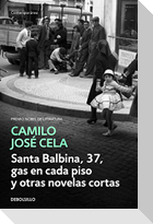 Santa Balbina, 37 ; Gas en cada piso y otras novelas cortas