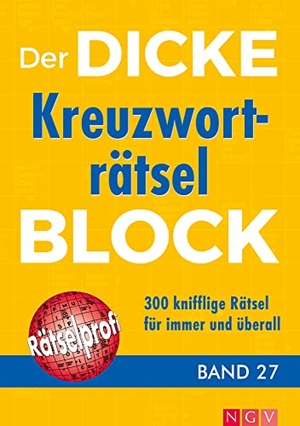 Der dicke Kreuzworträtsel-Block Band 27. Naumann & Göbel Verlagsg., 2018.