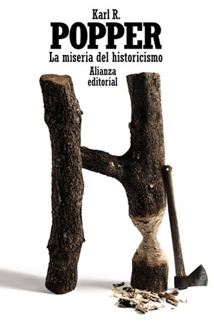 Popper, Karl Raimund. La miseria del historicismo. Alianza Editorial, 2014.