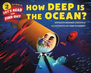 Zoehfeld, Kathleen Weidner. How Deep Is the Ocean?. HarperCollins, 2016.