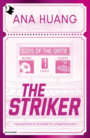 Huang, Ana. The Striker. Gods of the game. Ediz. italiana. Vol. 1. Mondadori, 2026.