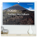 Fogo. Tochter des Vulkans (hochwertiger Premium Wandkalender 2025 DIN A2 quer), Kunstdruck in Hochglanz