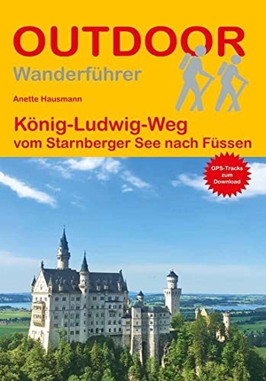 Hausmann, Anette. König-Ludwig-Weg - vom Starnberger See nach Füssen. Stein, Conrad Verlag, 2022.