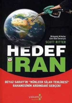 Ritter, Scott. Hedef Iran; Beyaz Sarayin. Yakamoz Yayinlari, 2007.