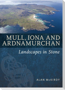 Mull, Iona & Ardnamurchan