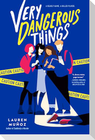 Very Dangerous Things