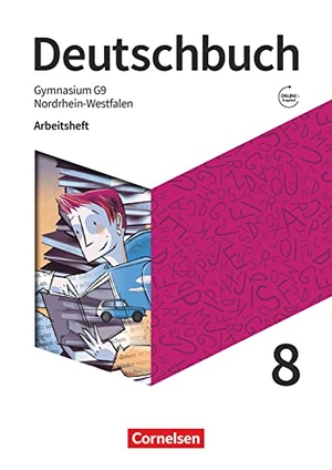 Grunow, Cordula / Andrea Wagener (Hrsg.). Deutschbuch Gymnasium 8. Schuljahr - Nordrhein-Westfalen - Arbeitsheft mit Lösungen. Cornelsen Verlag GmbH, 2021.