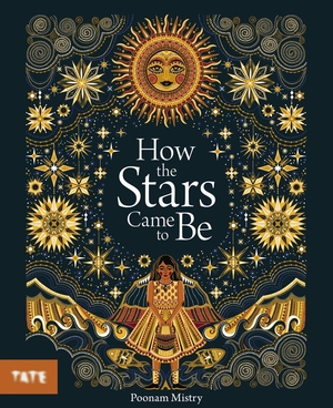 Mistry, Poonam. How the Stars Came to Be. Tate Publishing, 2021.