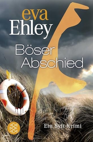 Ehley, Eva. Böser Abschied - Ein Sylt-Krimi. FISCHER Taschenbuch, 2022.