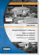 Gewohnheitsrecht in Albanien: Rolle und Herkunft des Kanun bei den Albanern