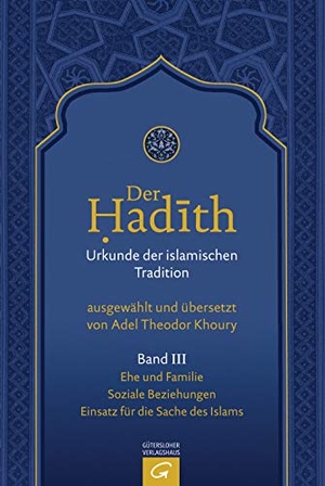 Khoury, Adel Theodor (Hrsg.). Ehe und Familie. Soziale Beziehungen. Einsatz für die Sache des Islams. Gütersloher Verlagshaus, 2009.