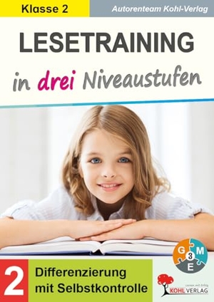 Lesetraining in drei Niveaustufen / Klasse 2 - Differenzierung mit Selbstkontrolle (2. Schuljahr). Kohl Verlag, 2023.