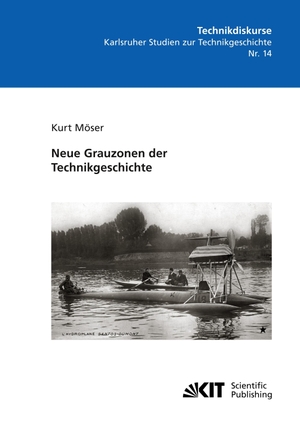 Möser, Kurt. Neue Grauzonen der Technikgeschichte. Karlsruher Institut für Technologie, 2018.