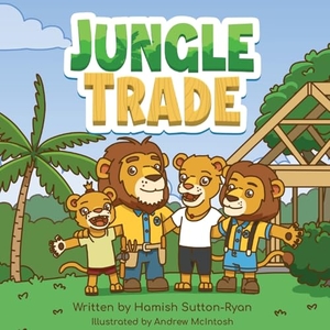 Sutton-Ryan, Hamish. Jungle Trade. Hamish Sutton-Ryan, 2024.