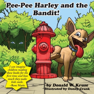 Kruse, Donald W.. Pee-Pee Harley and the Bandit!. Zaccheus Entertainment, 2017.