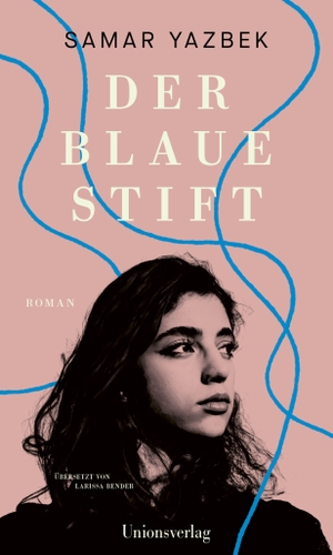 Yazbek, Samar. Der blaue Stift - Roman. Unionsverlag, 2026.