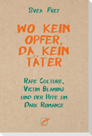 Wo kein Opfer, da kein Täter
