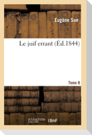 Le juif errant. Tome 8