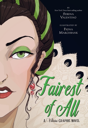 Valentino, Serena. Fairest of All - A Villains Graphic Novel. Disney Publishing Group, 2023.