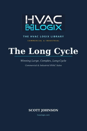Johnson, Scott. The Long Cycle - Winning Large, Complex, Long-Cycle Commercial & Industrial HVAC Sales. Independently published, 2026.