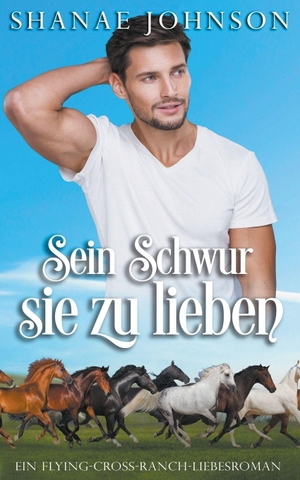 Johnson, Shanae / Sonja Luise Herberth. Sein Schwur, sie zu lieben. Mondadori, 2023.