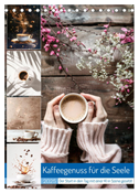 Kaffeegenuss für die Seele (Tischkalender 2025 DIN A5 hoch), CALVENDO Monatskalender