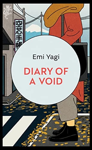 Yagi, Emi. Diary of a Void - A hilarious, feminist read from the new star of Japanese fiction. Mayhem Books, 2022.