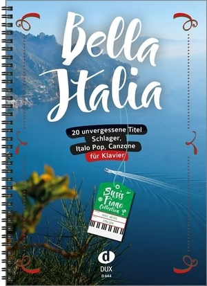 Bella Italia - 20 unvergessene Titel für Klavier. Edition DUX, 2024.
