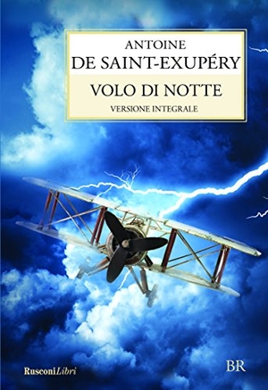 Saint-Exupéry, Antoine de. Volo di notte. , 2016.