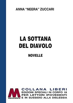 Neera. La sottana del diavolo. Marcovalerio, 2021.