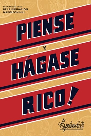 Hill, Napoleon. Piense Y Hágase Rico! (Think and Grow Rich). Sound Wisdom, 2021.