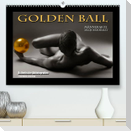 Golden Ball - Männerakte im Querformat (Premium, hochwertiger DIN A2 Wandkalender 2023, Kunstdruck in Hochglanz)