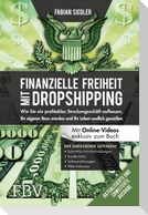 Finanzielle Freiheit mit Dropshipping - aktualisierte und erweiterte Ausgabe