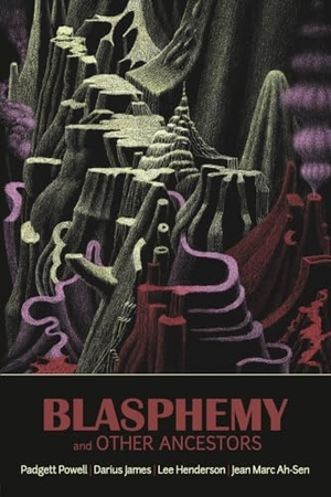 Ah-Sen, Jean Marc / James, Darius et al. Blasphemy and Other Ancestors. Gordon Hill Press, 2024.